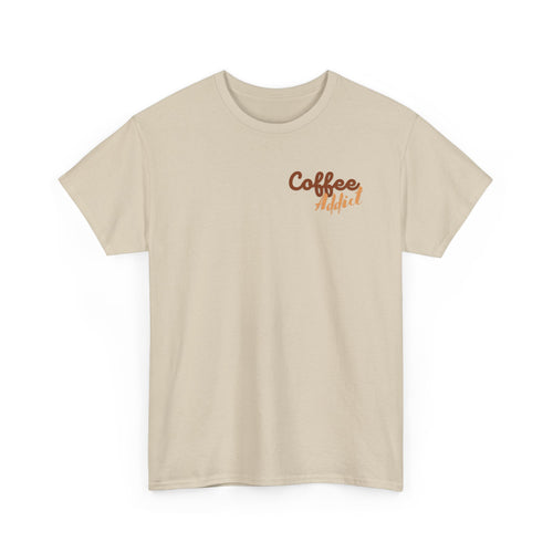 Front of tshirt says Coffee addict in the corner 